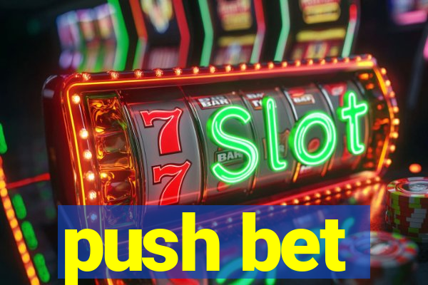 push bet